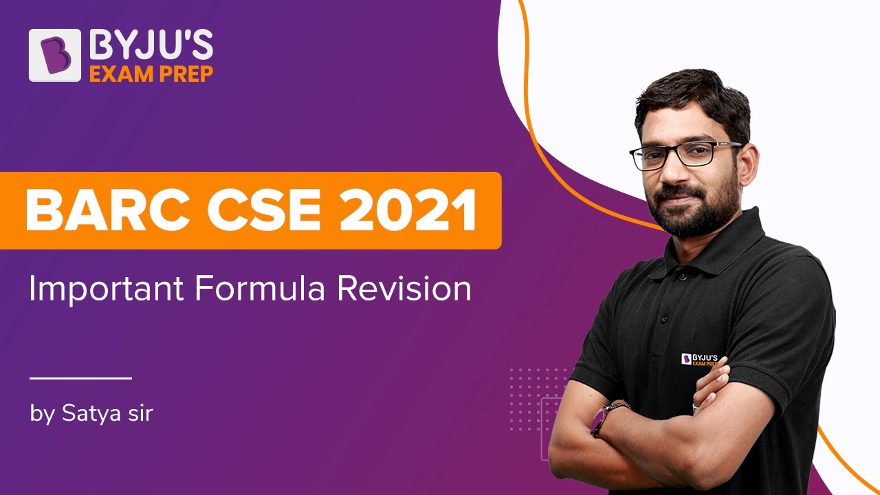 BARC CSE 2021 | Important Formula Revision | Satya Narayana | BYJUs Exam Prep