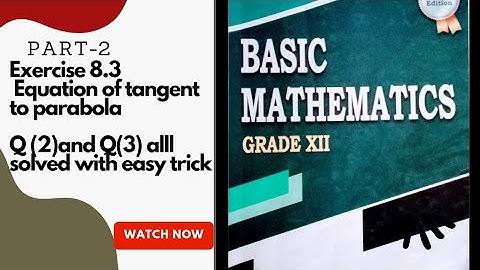 Class -12 eq.of tangent to parabola exercise 8.3 part -2