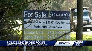 Beaufort County eyeing 100-acre plot to consolidate law enforcement