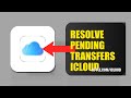 How To Resolve Pending Transfers On iCloud 2026 (EASY GUIDE)