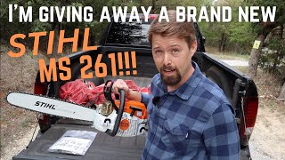 Win a STIHL MS 261!! 10,000 Subscriber Giveaway!!!!
