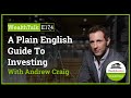 A Plain English Guide To Investing w/ Andrew Craig
