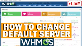 [🔴live] how to change default server in whmcs?