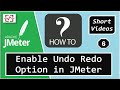 How To Enable Undo Redo Option in JMeter | HOW TO in JMeter Series | Perfology 2021