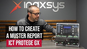 How to Create a Muster Report with ICT Protege GX
