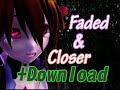 MMD Faded Closer Motion DL SKM