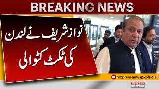 Nawaz Sharif Nay Phir London Ki Ticket Katva Li | Express News