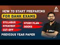 How to Start Preparing for Bank Exams 2021? Syllabus, Strategy, Cut Off, Books, Study Plan and PYP