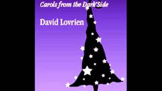Video thumbnail of "Minor Alterations No. 2: Carols from the Dark Side - David Lovrien (Full Orchestra)"
