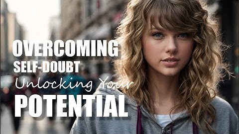 OVERCOMING SELF-DOUBT : Unlocking Your Potential - Motivational Video