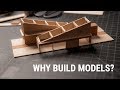 Why Make Architecture Models?