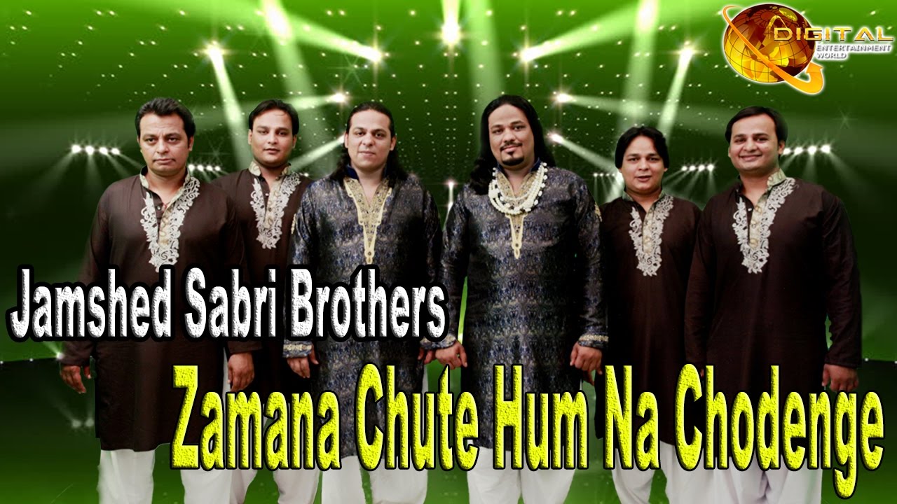 Zamana Chute Hum Na Chodenge  Jamshed Sabri Brothers  Qawwali