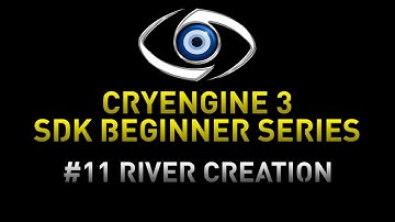 CryEngine 3 SDK Game Development Series - 11 Creating Rivers