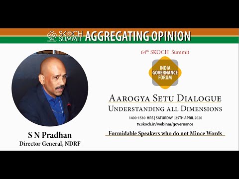 S N Pradhan 64th SKOCH Summit: India Governance Forum - Aarogya Setu Dialogue