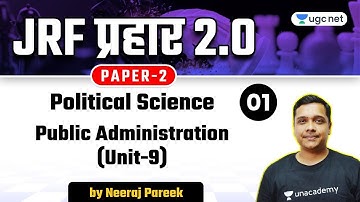 04:00 PM - NTA UGC NET 2021 | Political Science by Neeraj Pareek | Public Administration (Unit-9)