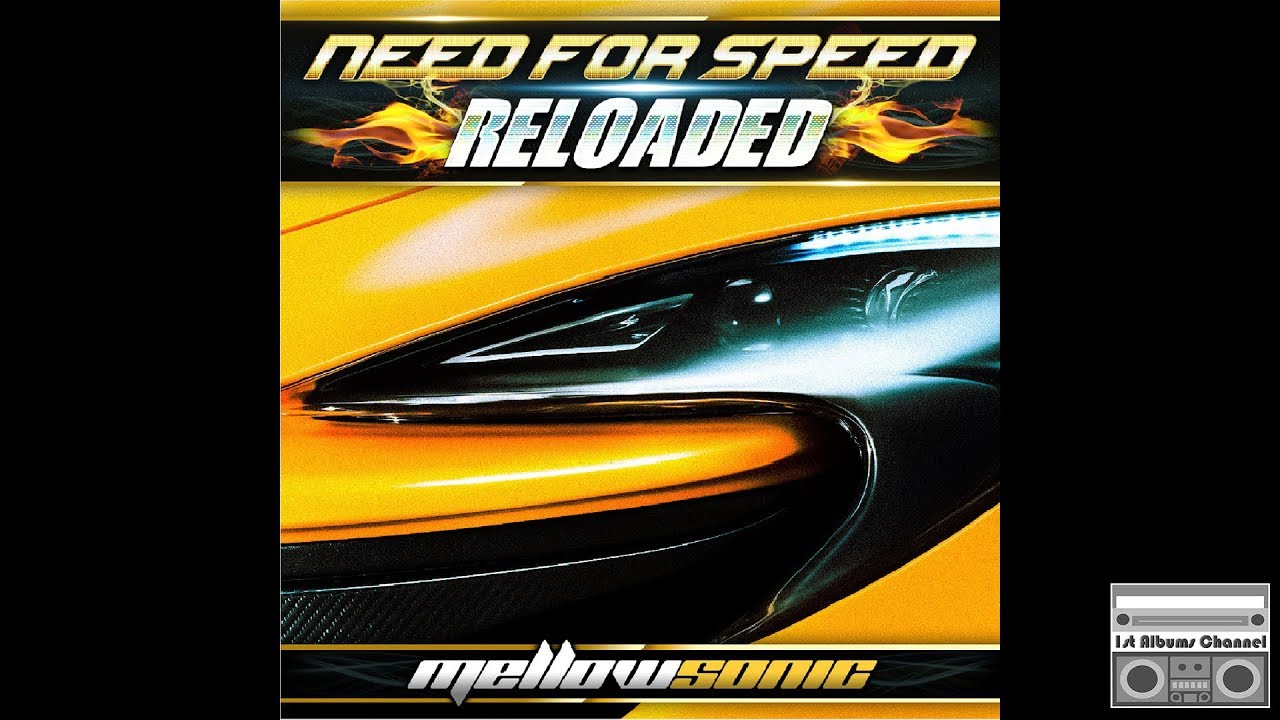 Mellow Sonic - Need For Speed Reloaded (2016) Full Album