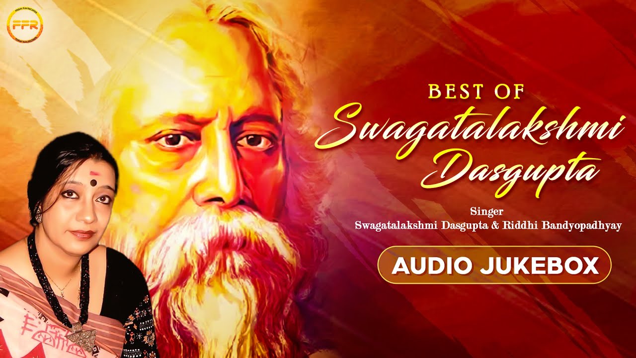 Best Of Swagatalakshmi Dasgupta   Audio Jukebox  Rabindra Sangeet  Bengali Song  FFR Bengali