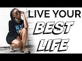 HOW TO LIVE YOUR BEST LIFE !!! | Brittany Daniel