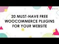 20 musthave free woocommerce plugins for your website