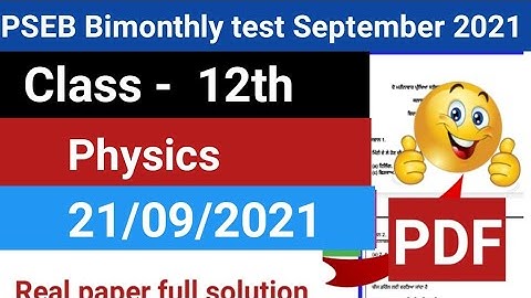 Pseb class 12 th Physics real Paper full solutions bimonthly test 21 September 2021 // physics solve