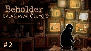 Evladım Mı Ölüyor? - Beholder Türkçe