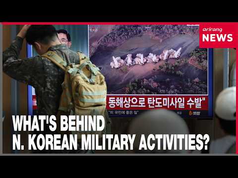 [Politics & Diplomacy] N. Korea's military provocations: What message is Pyongyang sending?