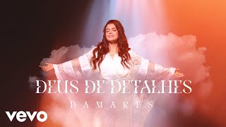 Damares - Deus de Detalhes (Lyric Video)