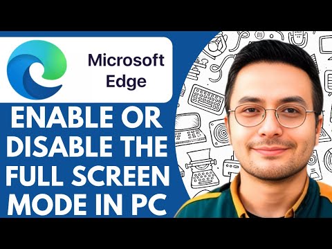 How To Enable or Disable the Full Screen Mode in the Edge Web Browser  PC - 2026 (Quick & Easy)