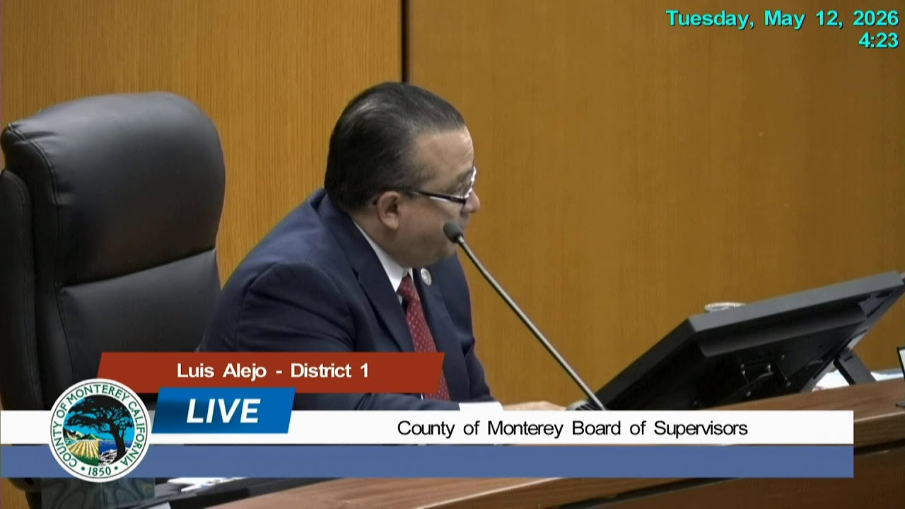 County of Monterey Board of Supervisors Meeting 5/12/26 - YouTube