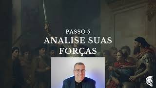 Passo 5: Analise suas Forças