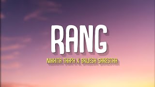 Rang - Nikhita Thapa X Brijesh Shrestha (Lyrics)