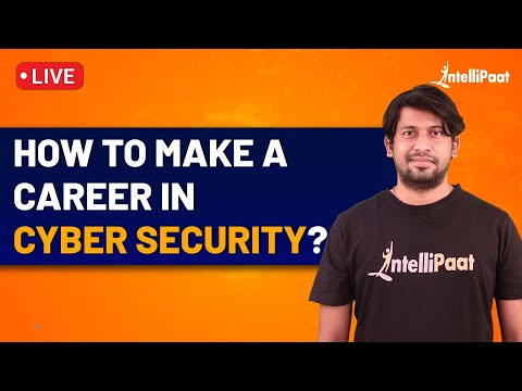 How to Make A Career in Cyber Security | Cyber Security Certifications | Intellipaat