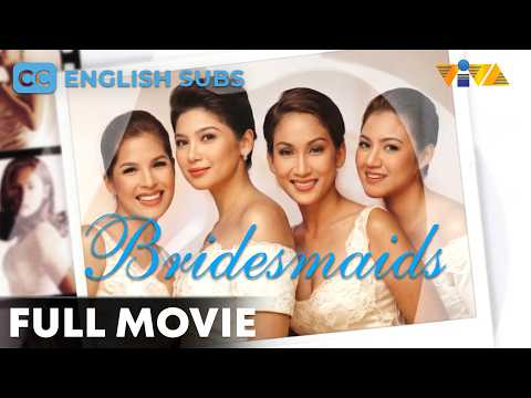 Bridesmaids FULL MOVIE | Charlene Gonzales, Ina Raymundo, Jenny Syquia (English Subtitles)