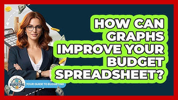 How Can Graphs Improve Your Budget Spreadsheet? - Your Guide to Budgeting