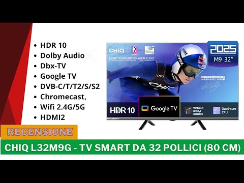 CHiQ L32M9G TV Smart da 32 pollici  Recensione