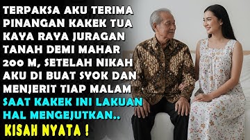 DEMI MAHAR 200M ❗ AKU RELA DI PINANG PRIA TUA BAIK HAI KAYA RAYA JURAGAN TANAH, NAMUN ENDINGNYA