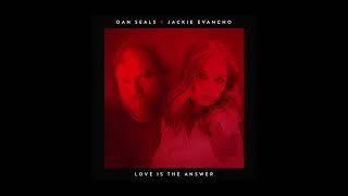 Dan Seals (Feat. Jackie Evancho) - Love Is the Answer [Official Audio]
