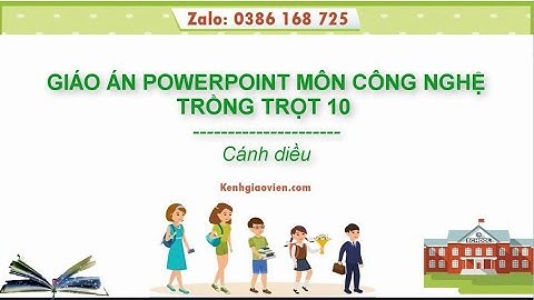 Giáo án powerpoint Công nghệ trồng trọt 10 Cánh diều | GA điện tử Công nghệ trồng trọt 10 CD