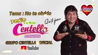 Video thumbnail of "NO TE OLVIDO - TOÑO CENTELLA"