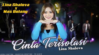 Lina Shalova X Mas Bolang ( cinta terisolasi )