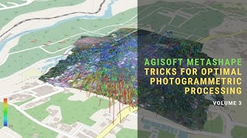 AGISOFT METASHAPE TRICKS FOR OPTIMAL PHOTOGRAMMETRIC PROCESSING VOLUME 3
