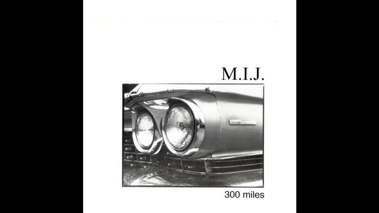 M.I.J. - 300 Miles (FULL EP) [1996]