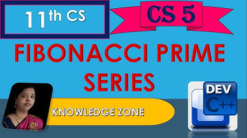 CS 5 FIBONACCI PRIME COMPOSITE Dev C++ 11th Computer Science Practical Program