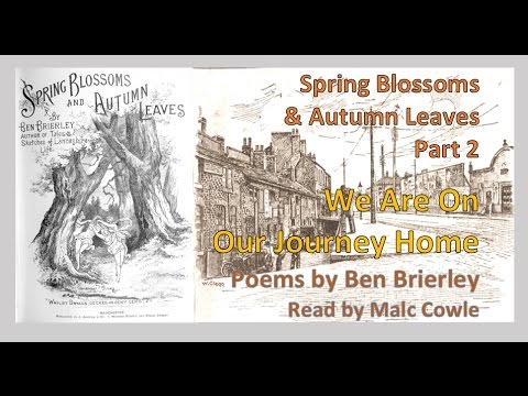 SPRING BLOSSOMS & AUTUMN LEAVES PT 2; 15 We Are On Our Journey Home - YouTube Malc Cowle