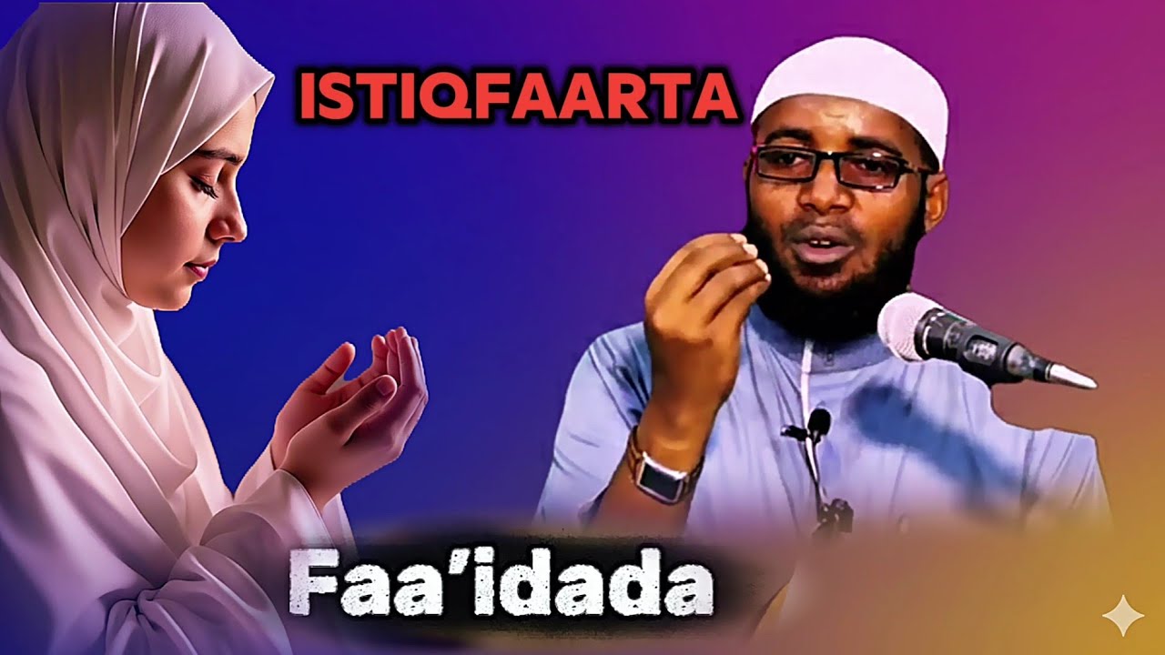 Sirta Istiqfaarta: Sida Ay Nolol Cusub U Beddeli Karto | Sh. Maxamed