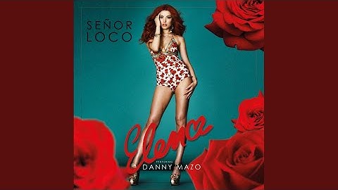 Senor Loco (Extended Version)