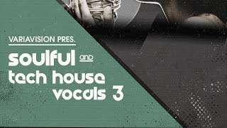 Vocal Samples - Soulful Tech House Vocals 3 by Variavision