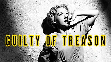 Guilty of Treason (1950) Biography, Drama, History Full Length Movie