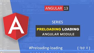 Preloading in Angular in Hindi | Custom preloading | Angular Modules | Types of Modules loading