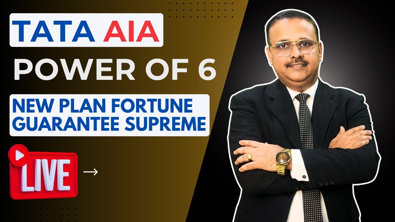 Tata AIA power of 6 new plan fortune Guarantee supreme | Live